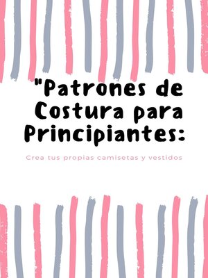 cover image of Patrones de Costura Para Principiantes